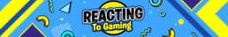 ReactingToGaming channel avatar