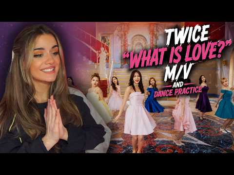 Video thumbnail: TWICE "What is Love?" MV + Dance Practice REACTION | THIS IS SO CUTE! 😭❤️