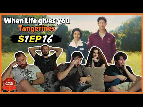 Video thumbnail: When Life Gives You Tangerines Episode 16 Reaction & Review | THIS BROKE US!