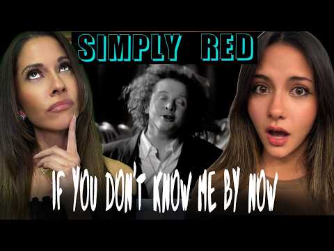 Video thumbnail: My Daughters FIRST TIME LISTENING to Simply Red - If You Don’t Know Me By Now