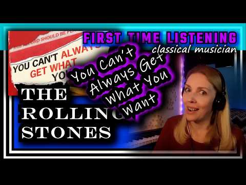Video thumbnail: Classical musician reacts - YOU CAN'T ALWAYS GET WHAT YOU WANT - - The Rolling Stones -- FIRST TIME