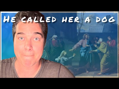 Video thumbnail: Was Jesus Cruel to the Canaanite Woman?