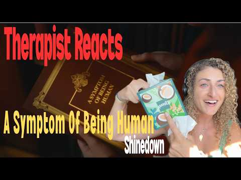 Video thumbnail: STAY HUMAN! - Therapist Reacts - A Symptom Of Being Human - Shinedown