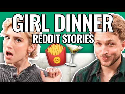 Video thumbnail: Girl Dinner Diaries | Reading Reddit Stories