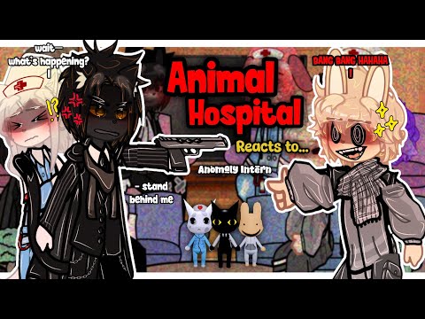 Thumbnail for (🇺🇸🇧🇷) Animal Hospital Reacts To... || Anomaly Intern || Part 9/? || Angst/Lore || 2x Speed || GACHA