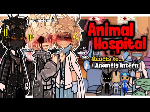 Thumbnail for (🇺🇲🇧🇷) Animal Hospital Reacts To...? || Anomaly Intern || Part 11/? || Angst/Lore | 2x Speed | GACHA