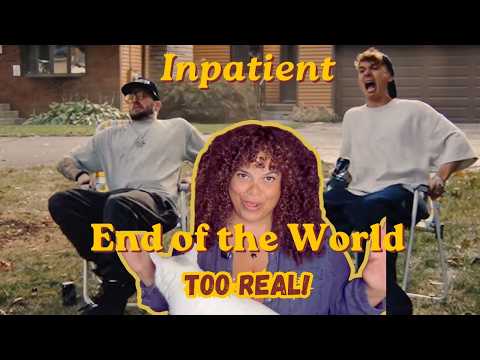 Video thumbnail: This Is Hilarious & Scary 😅 | Inpatient (Ren x Chris Webby) - End of The World