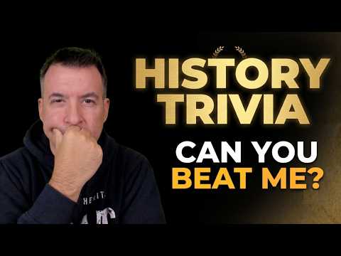 Thumbnail for Can You Beat Me in This History Trivia Challenge?