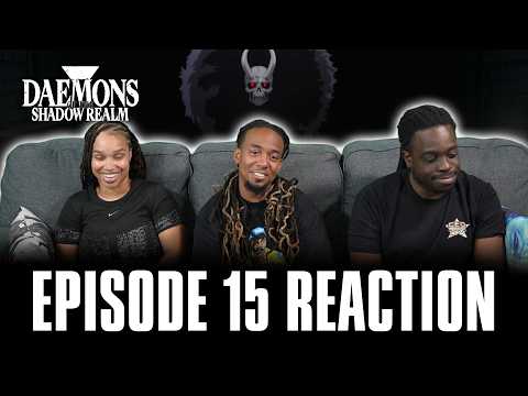 Thumbnail for Yuru and Danji | Daemons of the Shadow Realm Ep 15 Reaction